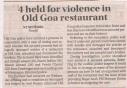 4 held for violence in Old Goa restaurant.JPG - 